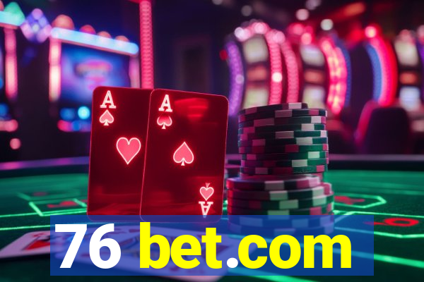 76 bet.com